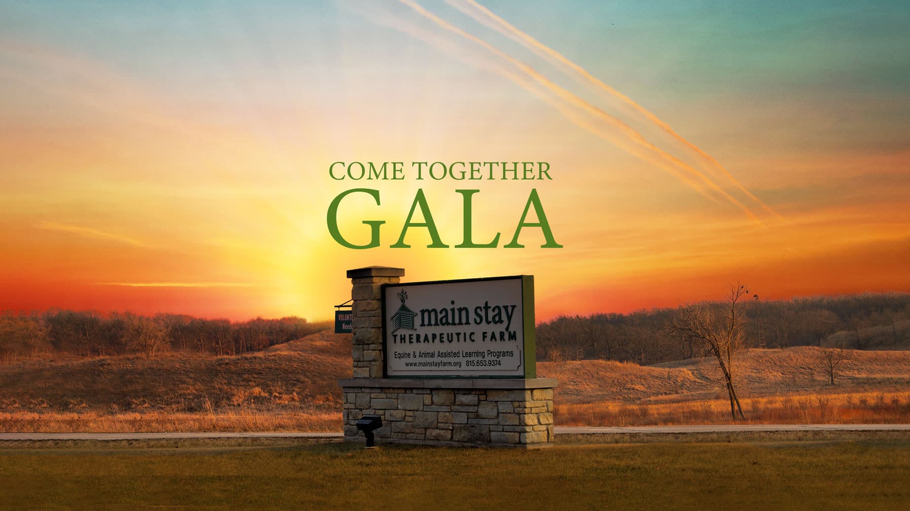 A promotional image for the 'Come Together Gala' features a sunset over a rural landscape with rolling hills and bare trees. In the foreground, a stone and wood sign reads 'Main Stay Therapeutic Farm' with details about equine and animal-assisted learning programs. The farm’s website and phone number are also visible. Above the sign, the event title 'COME TOGETHER GALA' is displayed in large green text, blending harmoniously with the natural hues of the sunset sky.