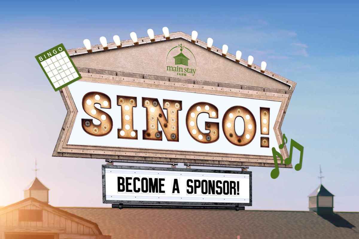 Main Stay SINGO sponsorship graphic featuring a lighted marquee sign that reads “SINGO! Become a Sponsor!”